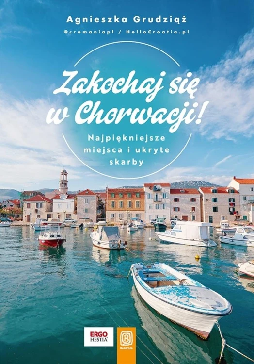 Zakochaj się w Chorwacji! Najpiękniejsze miejsca..