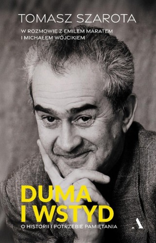 Duma i wstyd. O historii i potrzebie pamiętania