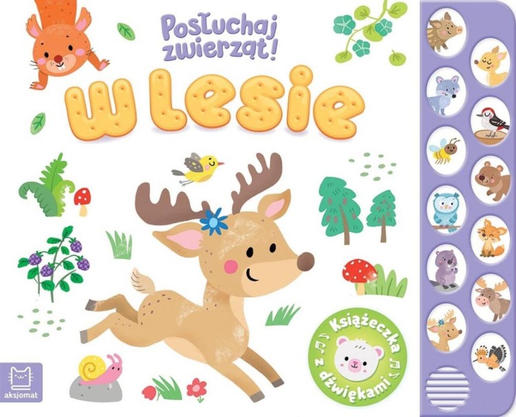 Posłuchaj zwierząt! W lesie. Książeczka z dźwiękam