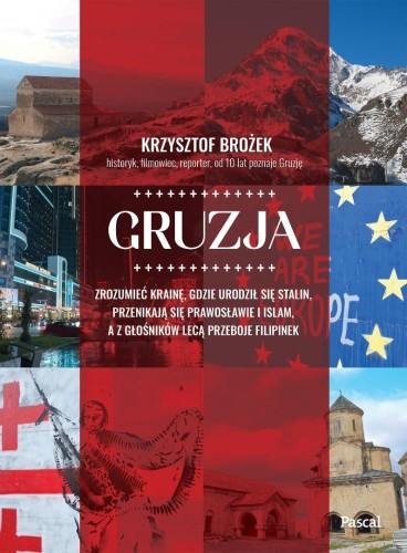 Gruzja. Zrozumieć krainę, gdzie urodził się Stalin