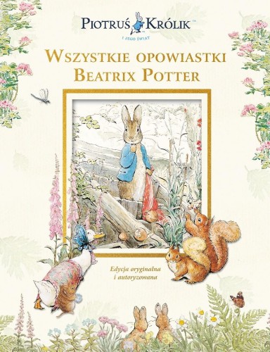 Piotruś Królik i jego świat. Wszystkie opowiastki