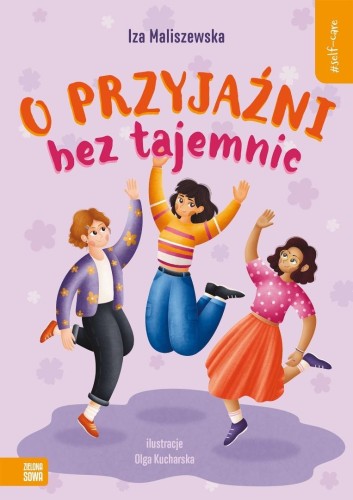 Self-care. O przyjaźni bez tajemnic