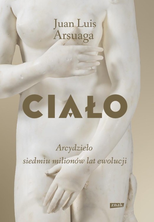 Ciało. Arcydzieło siedmiu milionów lat ewolucji