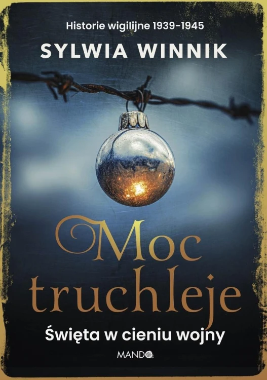 Moc truchleje. Święta w cieniu wojny
