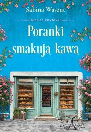 Poranki smakują kawą T.2 Rodzina Consonni