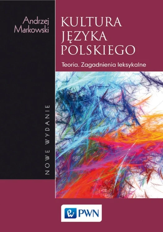 Kultura języka polskiego. Teoria. Zagadnienia..