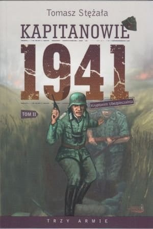 Kapitanowie 1941 II tom cyklu Trzy Armie Tomasz Stężała.jpg