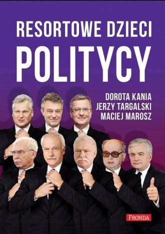 Resortowe dzieci Politycy Dorota Kania, Jerzy Targalski, Maciej Marosz.jpg