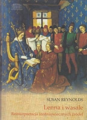 Lenna i wasale Reinterpretacja średniowiecznych źródeł Susan Reynolds.jpg