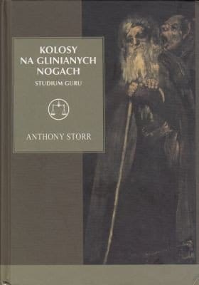 Kolosy na glinianych nogach Studium guru Anthony Storr.jpg