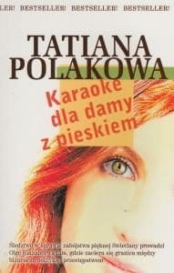 Karaoke dla damy z pieskiem Tatiana Polakowa.jpg