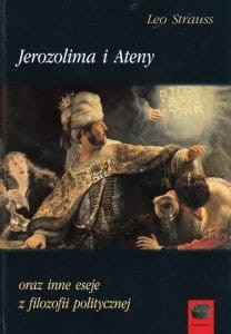 Jerozolima i Ateny oraz inne eseje z filozofii politycznej - Leo Strauss.jpg