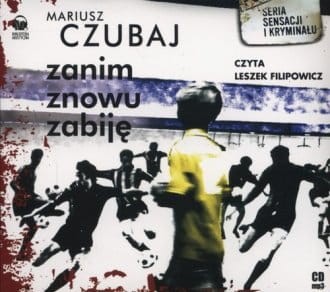 Zanim znowu zabiję (CD) Mariusz Czubaj.jpg