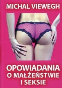 Opowiadania o małżeństwie i seksie - Michal Viewegh.jpg