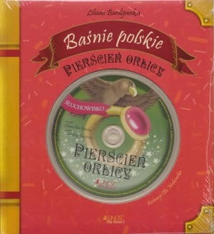 Pierścień orlicy Baśnie polskie Liliana Bardijewska (+ CD).jpg