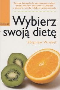 Wybierz swoją dietę Zbigniew Wróbel.jpg