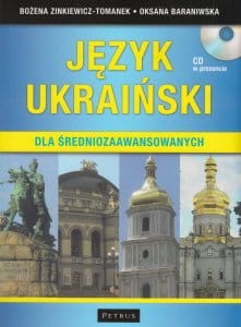 Język ukraiński dla średniozaawansowanych (+ CD) Bożena Zinkiewicz-Tomanek Oksana Baraniwska.jpg