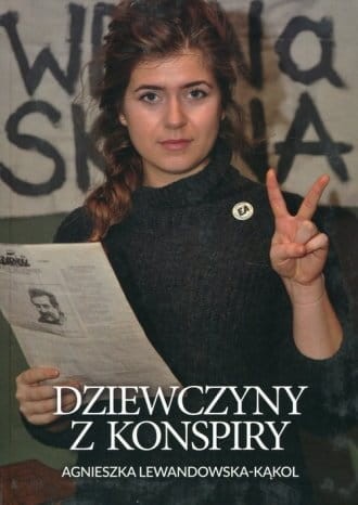 Dziewczyny z konspiry Agnieszka Lewandowska-Kąkol.jpg