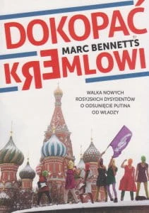 Dokopać Kremlowi Marc Bennetts.jpg