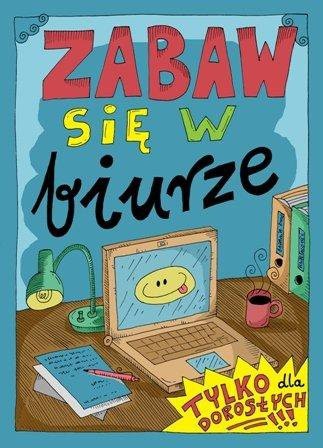 Zabaw się w biurze Robert Trojanowski.jpg